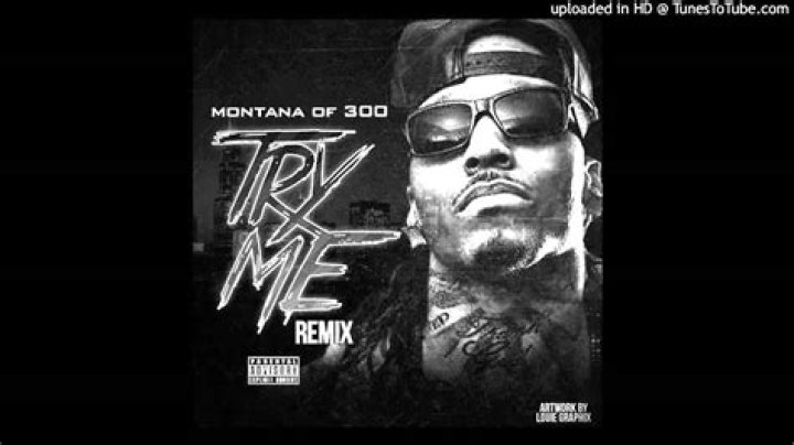 Try me (remix) montana of 300 lyrics