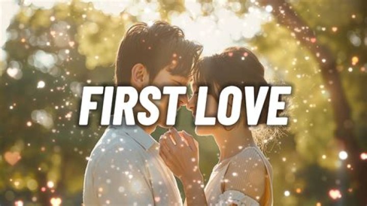 You are my first love,my first kiss lyrics
